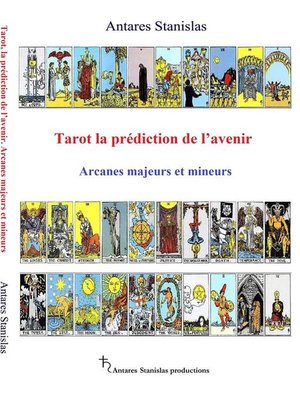 cover image of Tarot, la prédiction de l'avenir. Arcanes majeurs et mineurs
